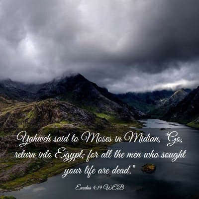 Picture 03 - Exodus 4:19 WEB - Yahweh said to Moses in Midian, 