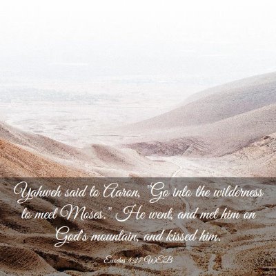 Picture 03 - Exodus 4:27 WEB - Yahweh said to Aaron, 