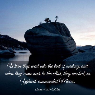 Picture 03 - Exodus 40:32 WEB - When they went into the tent of meeting, and when - Bible Verse Picture
