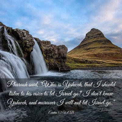 Picture 03 - Exodus 5:2 WEB - Pharaoh said, 