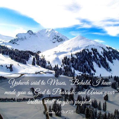 Picture 03 - Exodus 7:1 WEB - Yahweh said to Moses, 