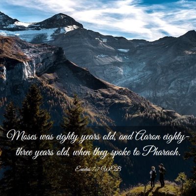 Picture 03 - Exodus 7:7 WEB - Moses was eighty years old, and Aaron - Bible Verse Picture