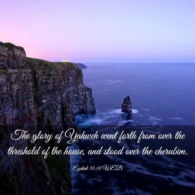 Picture 03 - Ezekiel 10:18 WEB - The glory of Yahweh went forth from over the - Bible Verse Picture