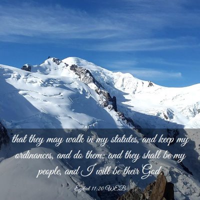 Picture 03 - Ezekiel 11:20 WEB - that they may walk in my statutes, and keep my - Bible Verse Picture