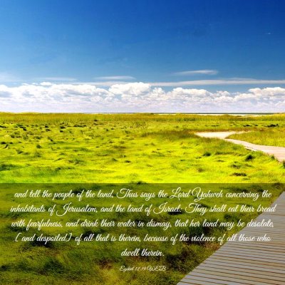 Picture 03 - Ezekiel 12:19 WEB - and tell the people of the land, Thus says the - Bible Verse Picture
