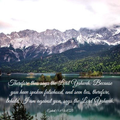 Picture 03 - Ezekiel 13:8 WEB - Therefore thus says the Lord Yahweh: Because you - Bible Verse Picture