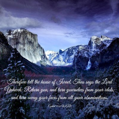 Picture 03 - Ezekiel 14:6 WEB - Therefore tell the house of Israel, Thus says the - Bible Verse Picture
