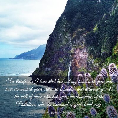 Picture 03 - Ezekiel 16:27 WEB - See therefore, I have stretched out my hand over - Bible Verse Picture