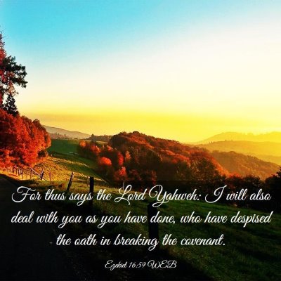 Picture 03 - Ezekiel 16:59 WEB - For thus says the Lord Yahweh: I will also deal - Bible Verse Picture