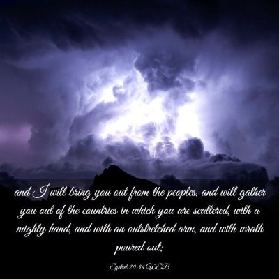 Picture 03 - Ezekiel 20:34 WEB - and I will bring you out from the peoples, and - Bible Verse Picture