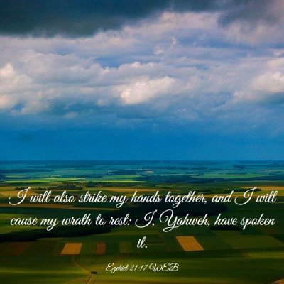 Picture 03 - Ezekiel 21:17 WEB - I will also strike my hands together, and I will - Bible Verse Picture