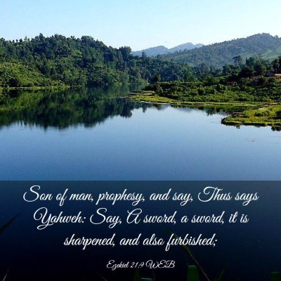 Picture 03 - Ezekiel 21:9 WEB - Son of man, prophesy, and say, Thus says Yahweh: - Bible Verse Picture