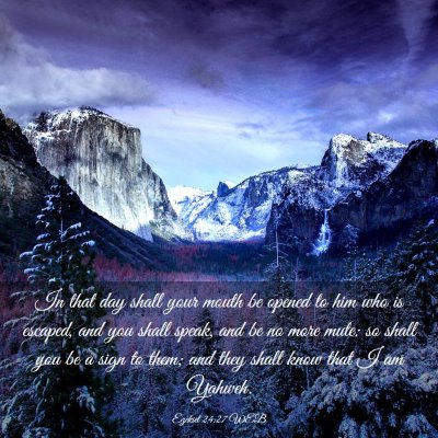 Picture 03 - Ezekiel 24:27 WEB - In that day shall your mouth be opened to him who - Bible Verse Picture