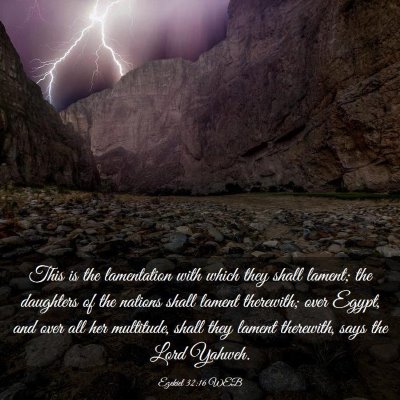 Picture 03 - Ezekiel 32:16 WEB - This is the lamentation with which they shall - Bible Verse Picture