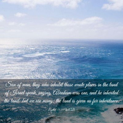 Picture 03 - Ezekiel 33:24 WEB - Son of man, they who inhabit those waste places - Bible Verse Picture