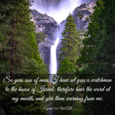 Picture 03 - Ezekiel 33:7 WEB - So you, son of man, I have set you a watchman to - Bible Verse Picture