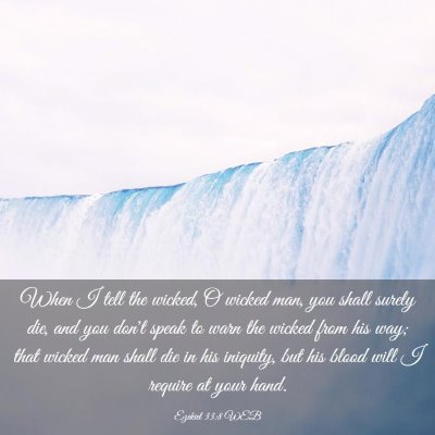 Picture 03 - Ezekiel 33:8 WEB - When I tell the wicked, O wicked man, you shall - Bible Verse Picture