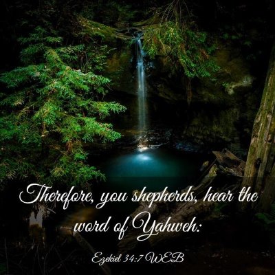 Picture 03 - Ezekiel 34:7 WEB - Therefore, you shepherds, hear the word of - Bible Verse Picture