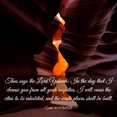 Picture 03 - Ezekiel 36:33 WEB - Thus says the Lord Yahweh: In the day that I - Bible Verse Picture