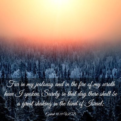 Picture 03 - Ezekiel 38:19 WEB - For in my jealousy and in the fire of my wrath - Bible Verse Picture