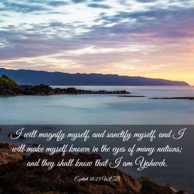 Picture 03 - Ezekiel 38:23 WEB - I will magnify myself, and sanctify myself, and I - Bible Verse Picture