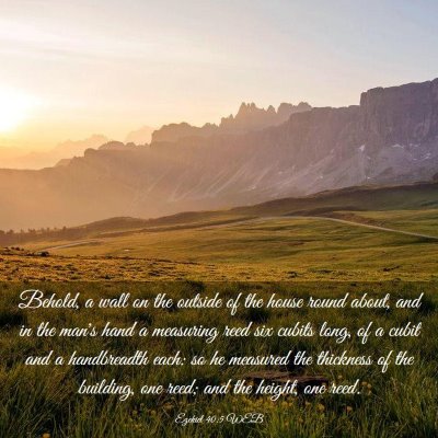 Picture 03 - Ezekiel 40:5 WEB - Behold, a wall on the outside of the house round - Bible Verse Picture