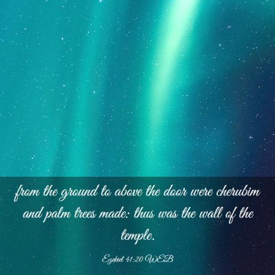 Picture 03 - Ezekiel 41:20 WEB - from the ground to above the door were cherubim - Bible Verse Picture