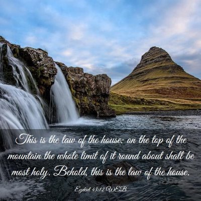 Picture 03 - Ezekiel 43:12 WEB - This is the law of the house: on the top of the - Bible Verse Picture