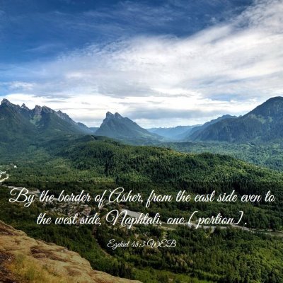 Picture 03 - Ezekiel 48:3 WEB - By the border of Asher, from the east side even - Bible Verse Picture