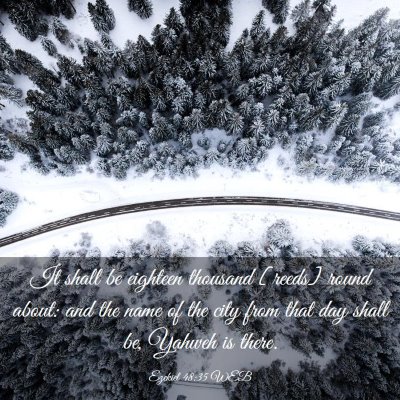 Picture 03 - Ezekiel 48:35 WEB - It shall be eighteen thousand [reeds] round - Bible Verse Picture