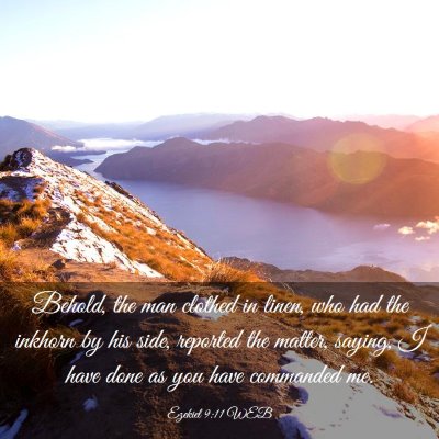 Picture 03 - Ezekiel 9:11 WEB - Behold, the man clothed in linen, who had the - Bible Verse Picture