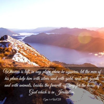 Picture 03 - Ezra 1:4 WEB - Whoever is left, in any place where he sojourns, - Bible Verse Picture