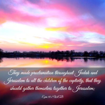 Picture 03 - Ezra 10:7 WEB - They made proclamation throughout Judah and - Bible Verse Picture