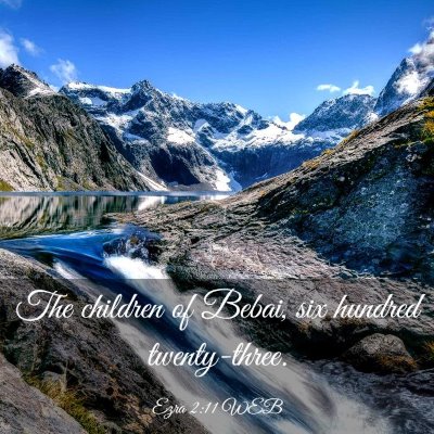 Picture 03 - Ezra 2:11 WEB - The children of Bebai, six hundred - Bible Verse Picture