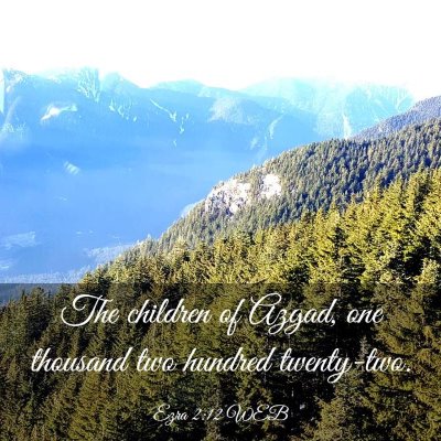 Picture 03 - Ezra 2:12 WEB - The children of Azgad, one thousand two hundred - Bible Verse Picture