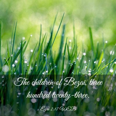 Picture 03 - Ezra 2:17 WEB - The children of Bezai, three hundred - Bible Verse Picture