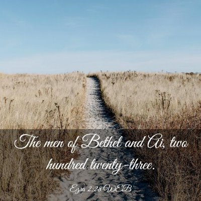 Picture 03 - Ezra 2:28 WEB - The men of Bethel and Ai, two hundred - Bible Verse Picture
