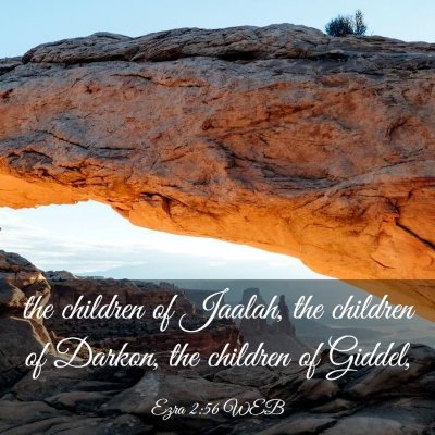 Picture 03 - Ezra 2:56 WEB - the children of Jaalah, the children of Darkon, - Bible Verse Picture
