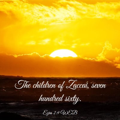 Picture 03 - Ezra 2:9 WEB - The children of Zaccai, seven hundred - Bible Verse Picture