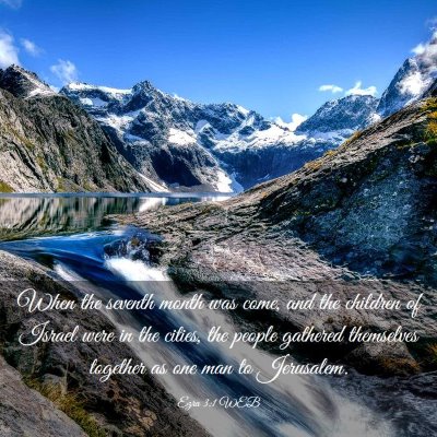 Picture 03 - Ezra 3:1 WEB - When the seventh month was come, and the children - Bible Verse Picture