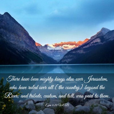 Picture 03 - Ezra 4:20 WEB - There have been mighty kings also over Jerusalem, - Bible Verse Picture
