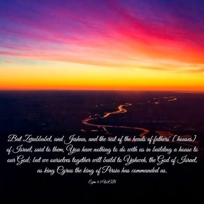 Picture 03 - Ezra 4:3 WEB - But Zerubbabel, and Jeshua, and the rest of the - Bible Verse Picture