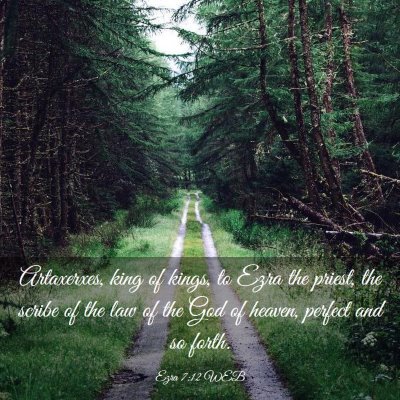 Picture 03 - Ezra 7:12 WEB - Artaxerxes, king of kings, to Ezra the priest, - Bible Verse Picture