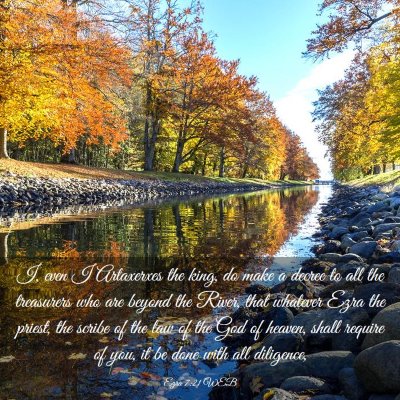 Picture 03 - Ezra 7:21 WEB - I, even I Artaxerxes the king, do make a decree - Bible Verse Picture