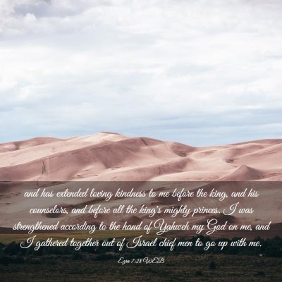 Picture 03 - Ezra 7:28 WEB - and has extended loving kindness to me before the - Bible Verse Picture