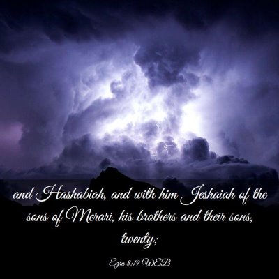 Picture 03 - Ezra 8:19 WEB - and Hashabiah, and with him Jeshaiah of the sons - Bible Verse Picture