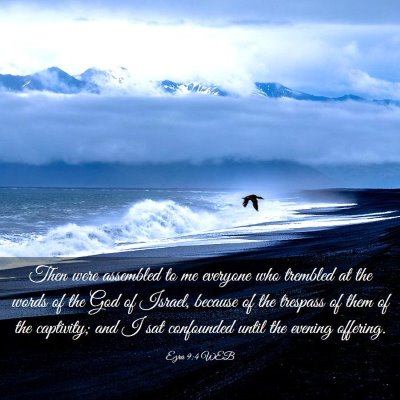 Picture 03 - Ezra 9:4 WEB - Then were assembled to me everyone who trembled - Bible Verse Picture