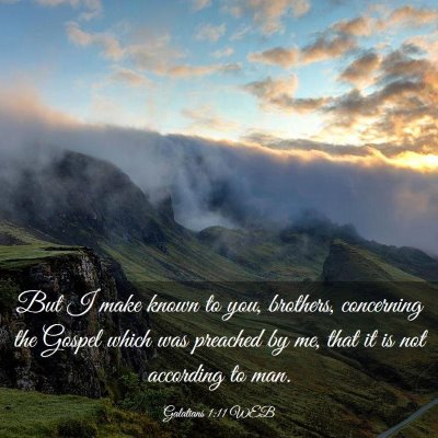 Picture 03 - Galatians 1:11 WEB - But I make known to you, brothers, concerning the - Bible Verse Picture