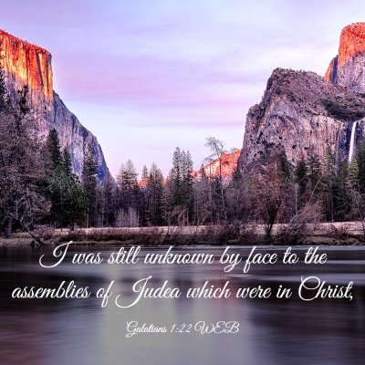 Picture 03 - Galatians 1:22 WEB - I was still unknown by face to the assemblies of - Bible Verse Picture