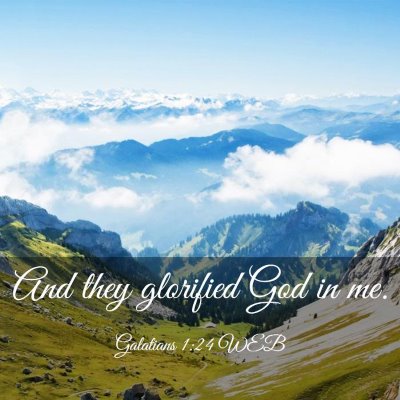 Picture 03 - Galatians 1:24 WEB - And they glorified God in - Bible Verse Picture